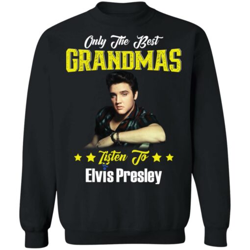 Only the best grandmas listen to elvis presley shirt from $19. 95 - thetrendytee