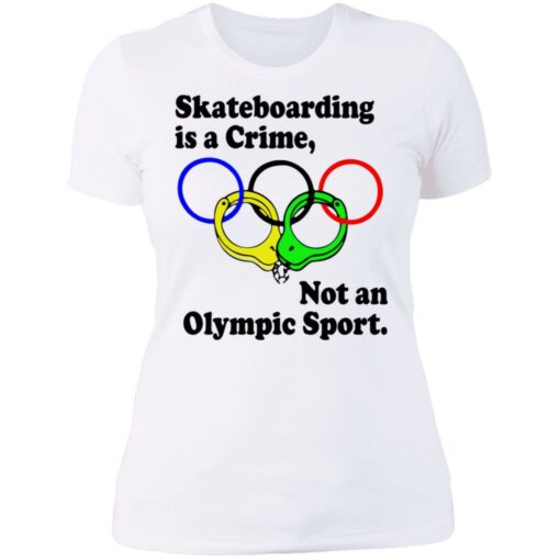 Skateboarding is a crime not an olympic sport shirt from $19.95 - Thetrendytee.com