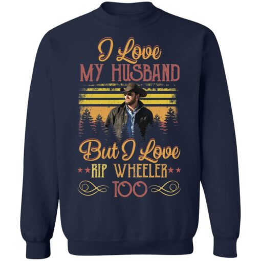 I love my husband but i love Rip Wheeler too shirt from $19.95 - Thetrendytee.com