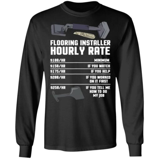 Flooring installer hourly rate shirt from $19.95 - Thetrendytee.com