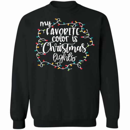 My favourite color is Christmas lights Christmas sweater from $19.95 - Thetrendytee.com