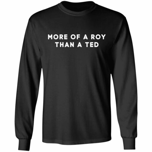 More of a roy than a ted shirt from $19. 95 - thetrendytee