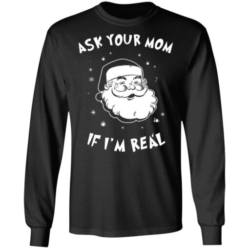 Santa ask your mom if i'm real Christmas sweater from $19.95 - Thetrendytee.com