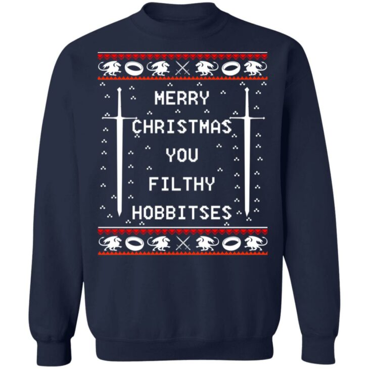 Merry christmas you filthy hobbitses christmas sweater