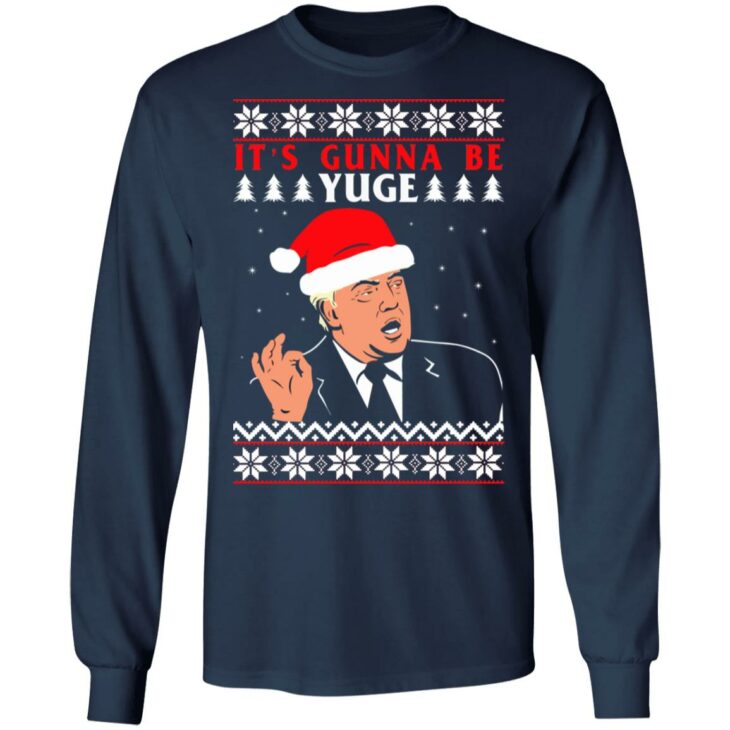 Donald trump it’s gunna be yuge christmas sweater 9