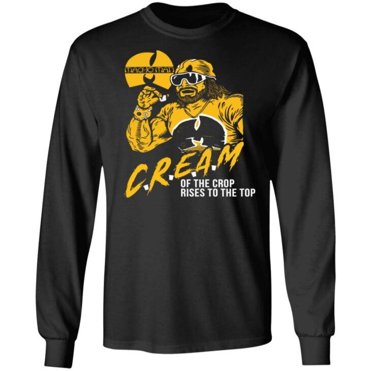 Macho man cream of the crop rises to the top shirt 6