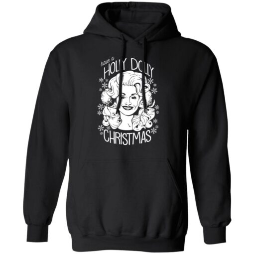 Have a holly dolly christmas sweatshirt from $19. 95 - thetrendytee