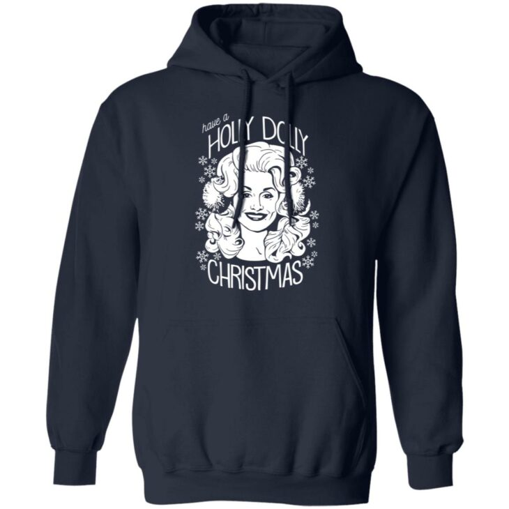 Have a holly dolly christmas sweatshirt 10