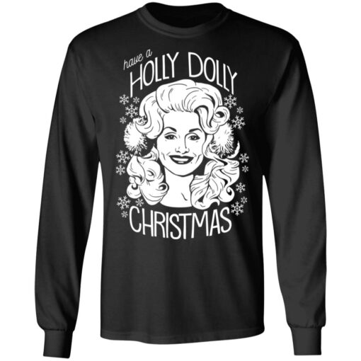 Have a holly dolly Christmas sweatshirt from $19.95 - Thetrendytee.com