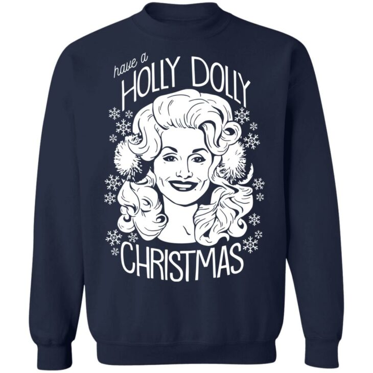 Have a holly dolly christmas sweatshirt 2