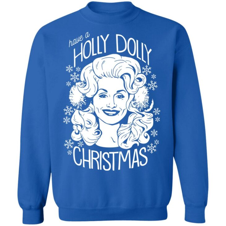 Have a holly dolly christmas sweatshirt 4