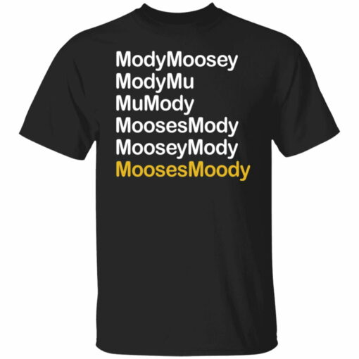 Modymoosey modymu moosesmoody shirt from $19. 95 - thetrendytee