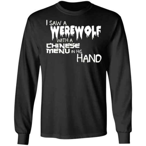 I saw a werewolf with a Chinese menu in his hand shirt from $19.95 - Thetrendytee.com