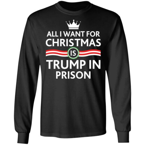 ALl i want for Christmas is Trump in Prison shirt from $19.95 - Thetrendytee.com