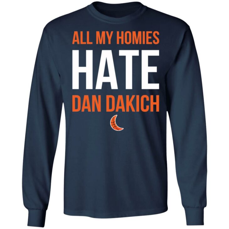 All my homies hate dan dakich shirt 6