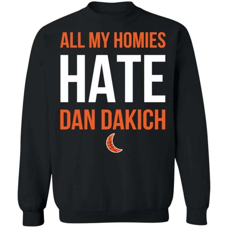 All my homies hate dan dakich shirt 9