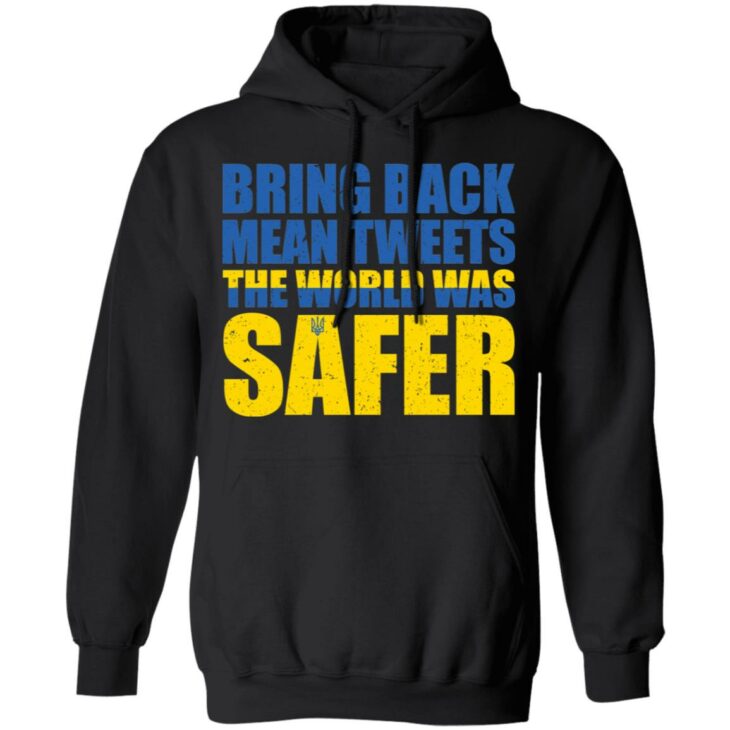 Bring back mean tweets the world was safer shirt 5