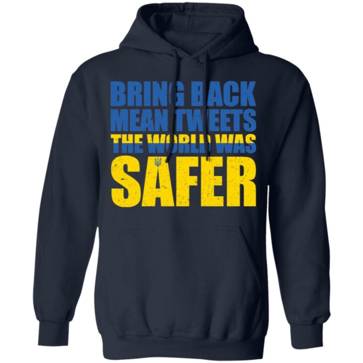 Bring back mean tweets the world was safer shirt 6