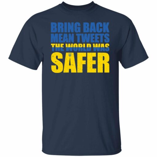 Bring back mean tweets the world was safer shirt from $19.95 - Thetrendytee.com