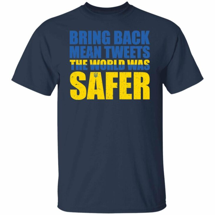 Bring back mean tweets the world was safer shirt 9