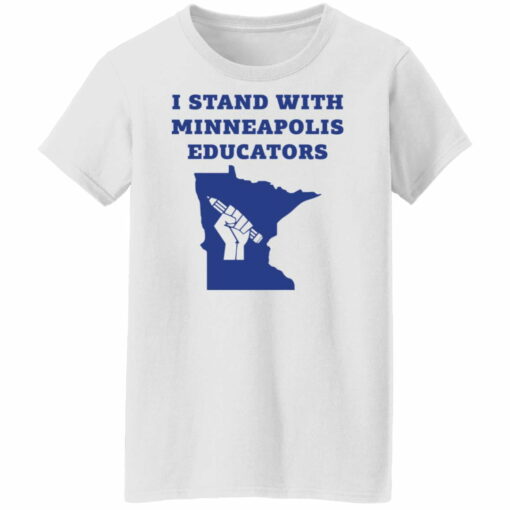 I stand with minneapolis educators shirt from $19.95 - Thetrendytee.com