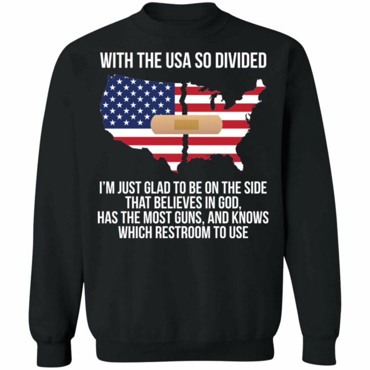 With the usa so divided i’m just glad to be on the side shirt 6