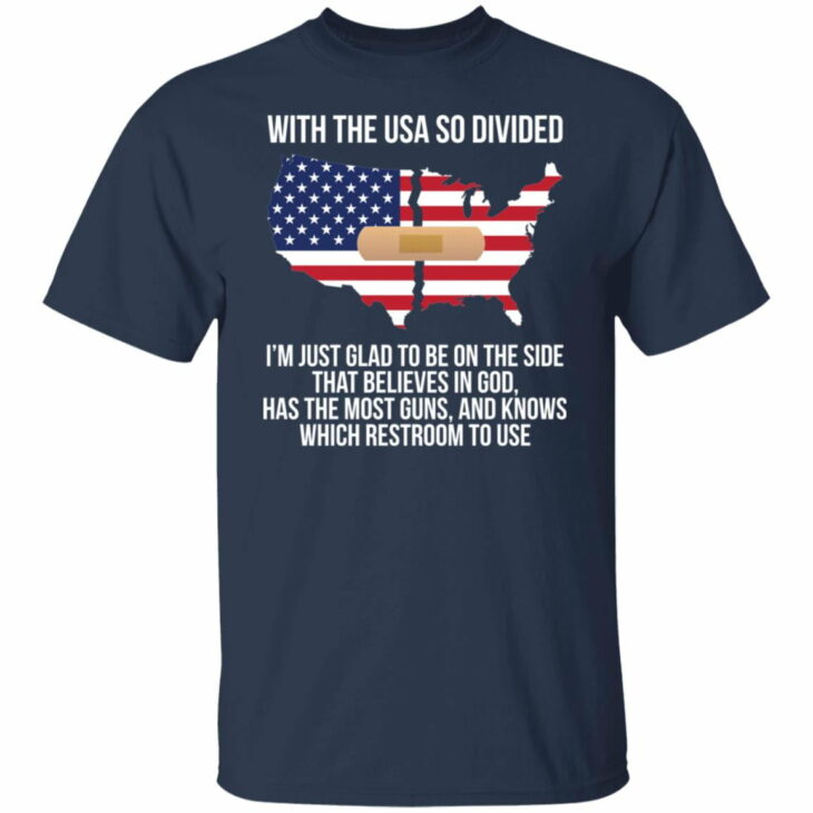 With the usa so divided i’m just glad to be on the side shirt 8