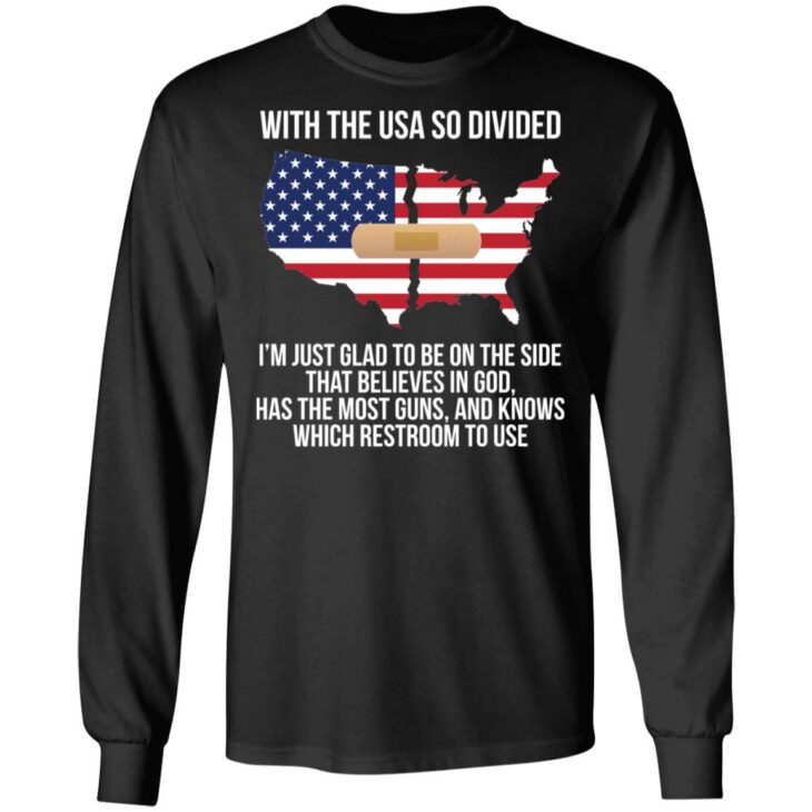 With the usa so divided i’m just glad to be on the side shirt 2