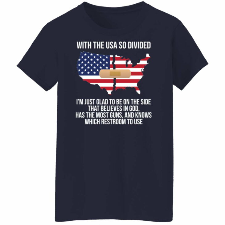 With the usa so divided i’m just glad to be on the side shirt 10