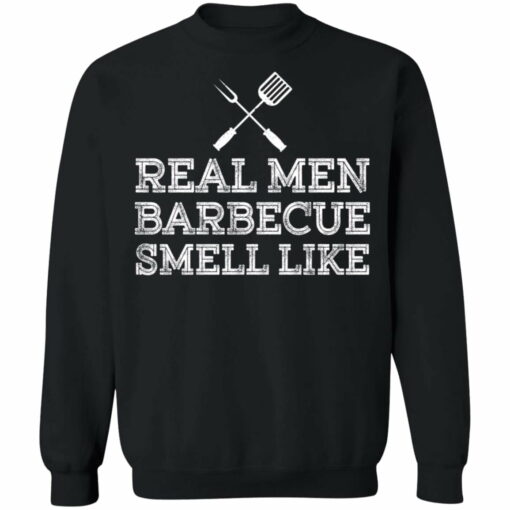 Real men barbecue smell like shirt from $19. 95 - thetrendytee