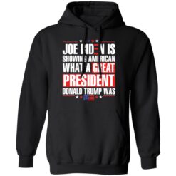 Joe B*den is showing american what a great president D*nald Tr*mp was shirt from $19.95 - Thetrendytee.com