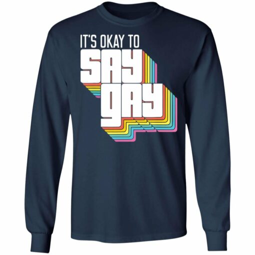 It's okay to say gay shirt from $19.95 - Thetrendytee.com