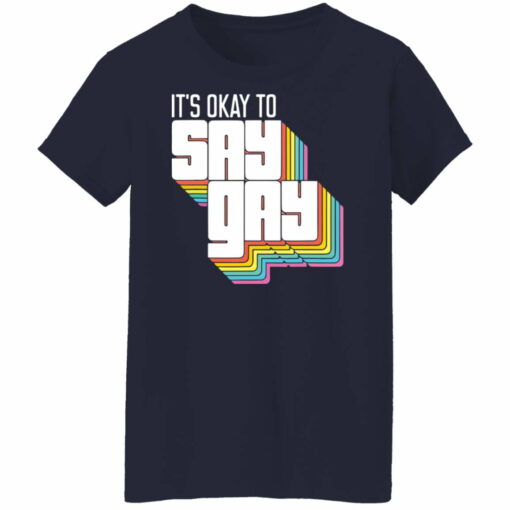 It's okay to say gay shirt from $19.95 - Thetrendytee.com