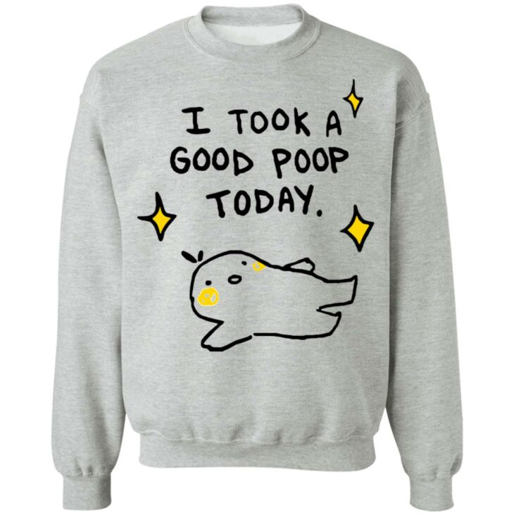 I took a good poop today shirt 7