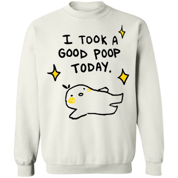 I took a good poop today shirt 8