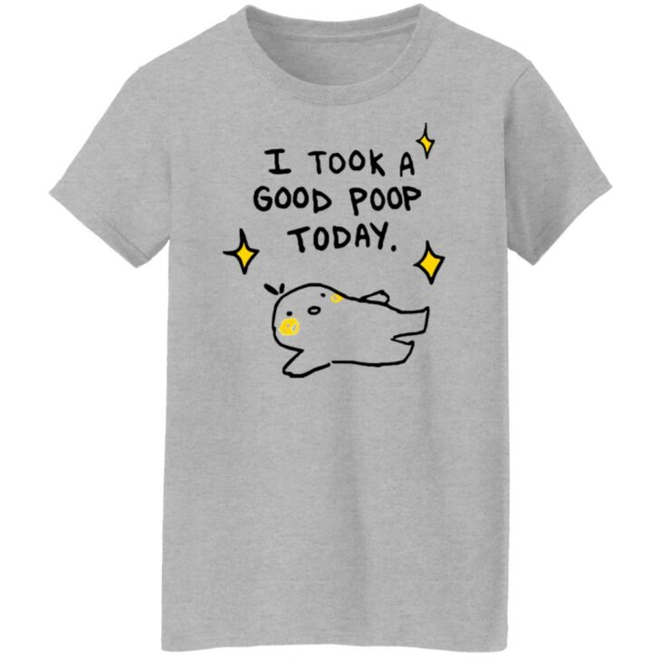 I took a good poop today shirt 11