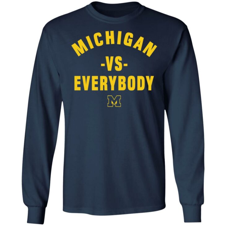 Michigan vs everybody shirt 7