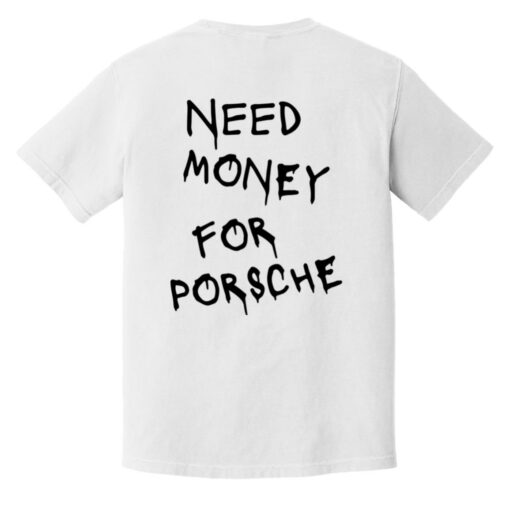 Need money for porsche shirt, back design from $29. 99 - thetrendytee