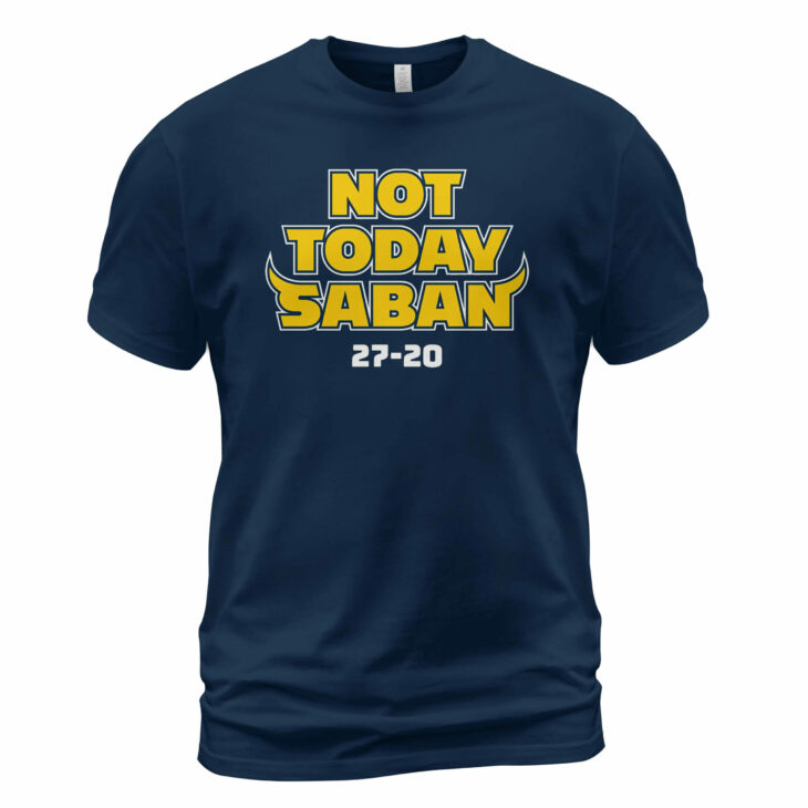 Not today saban michigan 27 20