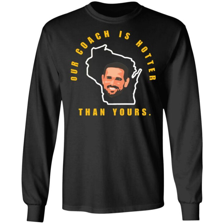 Aaron rodgers our coach is hotter than yours shirt 3