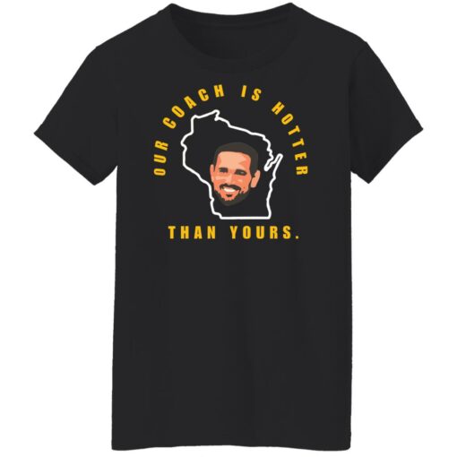 Aaron rodgers our coach is hotter than yours shirt from $19. 95 - thetrendytee